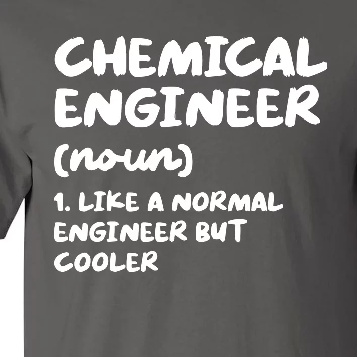 Chemical Engineer Definition Funny Engineering Tall T-Shirt