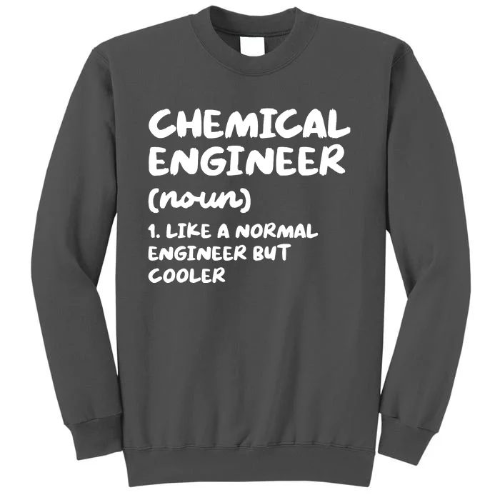 Chemical Engineer Definition Funny Engineering Tall Sweatshirt