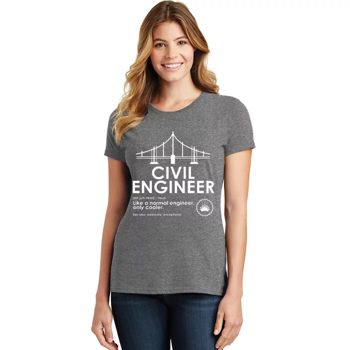 Civil Engineer Definition Funny Engineering Birthday Father Women's T-Shirt