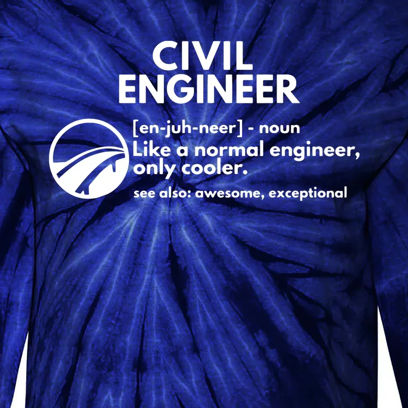 Civil Engineer Definition Funny Engineering Tie-Dye Long Sleeve Shirt