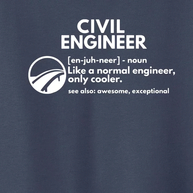 Civil Engineer Definition Funny Engineering Toddler T-Shirt