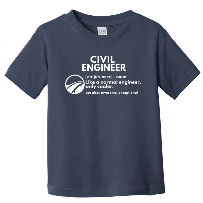 Civil Engineer Definition Funny Engineering Toddler T-Shirt