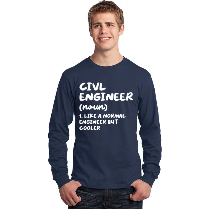 Civil Engineer Definition Funny Engineering Tall Long Sleeve T-Shirt