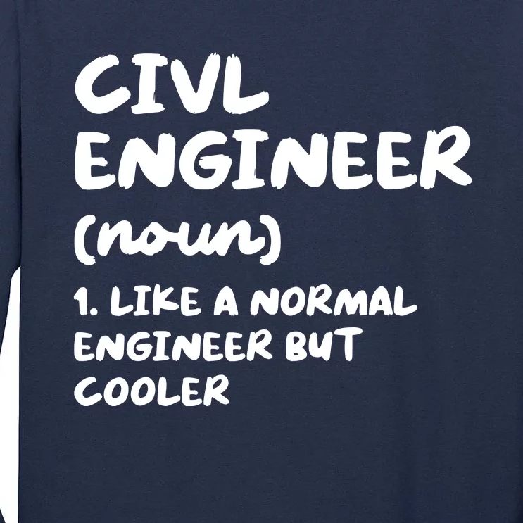 Civil Engineer Definition Funny Engineering Tall Long Sleeve T-Shirt