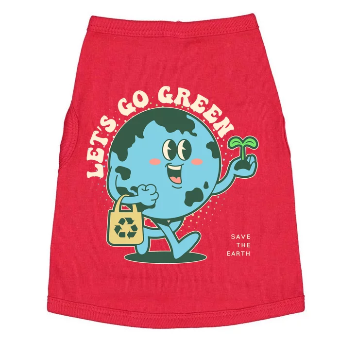 Cute Earth Day Lets Go Green Save The Earth Doggie Tank