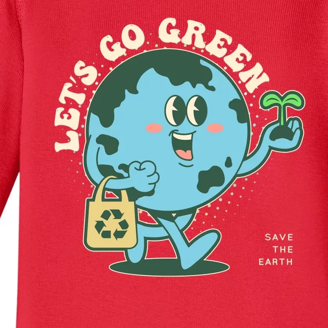 Cute Earth Day Lets Go Green Save The Earth Baby Long Sleeve Bodysuit