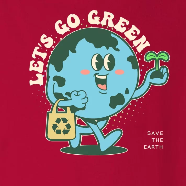 Cute Earth Day Lets Go Green Save The Earth Toddler Long Sleeve Shirt