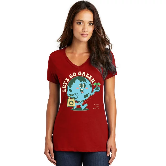 Cute Earth Day Lets Go Green Save The Earth Women's V-Neck T-Shirt