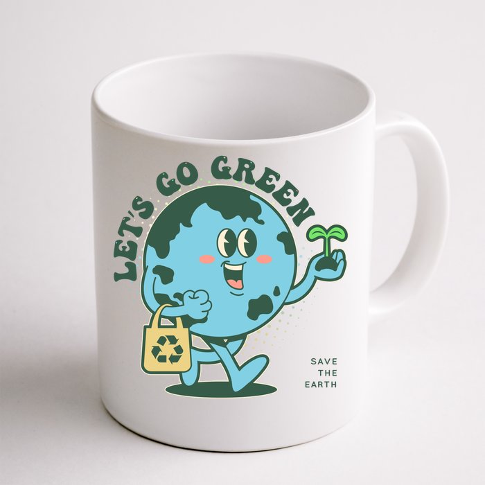 Cute Earth Day Lets Go Green Save The Earth Front & Back Coffee Mug