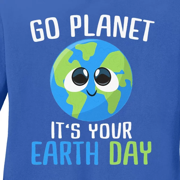 Cute Earth Day Go Planet Funny Earth Day Ladies Long Sleeve Shirt