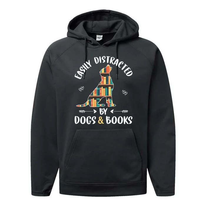 Cute Easily Distracted By Dogs & Books Books Lovers Performance Fleece Hoodie