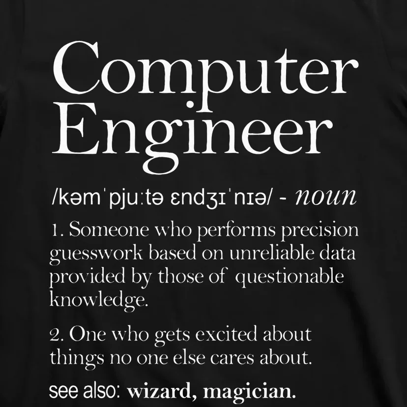 Computer Engineer Definition Apparel Computer Engineering T-Shirt