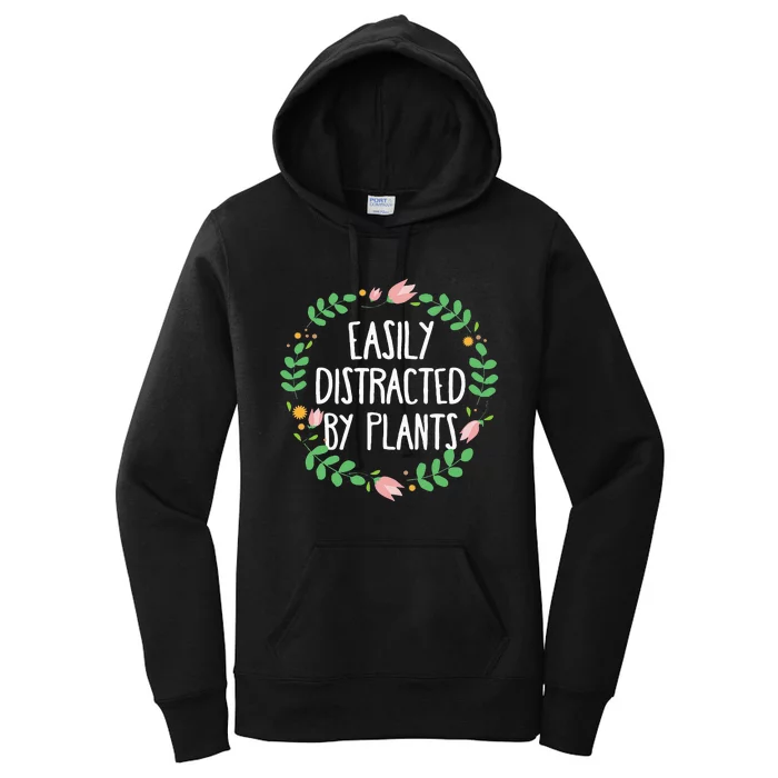 Cute Easily Distracted By Plants Gardening Gift Women's Pullover Hoodie