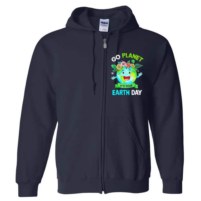 Cute Earth Day 2024 Go Planet Its Your Earth Day 2024 Full Zip Hoodie