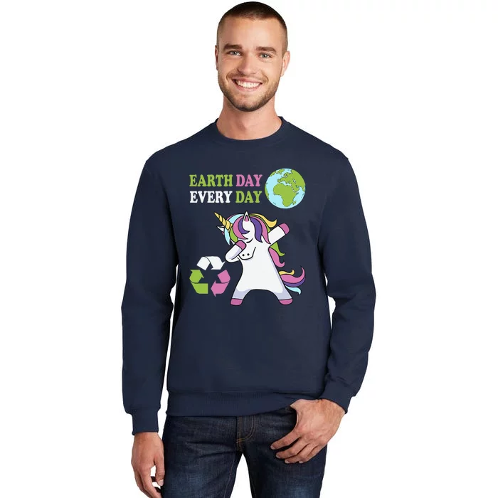 Cute Earth Day Every Day Unicorn Dabbing Unicorns Tall Sweatshirt