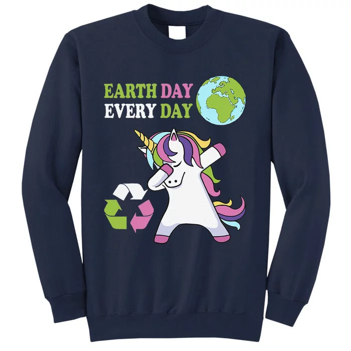 Cute Earth Day Every Day Unicorn Dabbing Unicorns Tall Sweatshirt