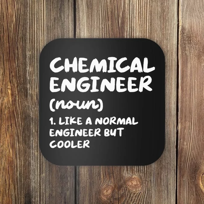 Chemical Engineer Definition Funny Engineering Coaster