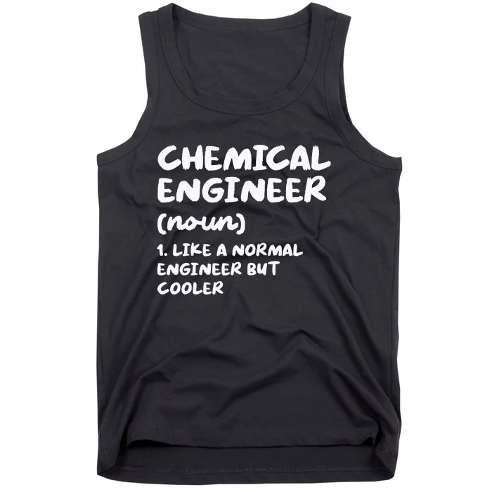 Chemical Engineer Definition Funny Engineering Tank Top