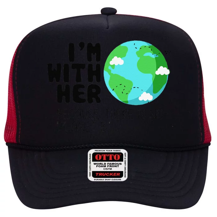 Cute Earth Day There Is No Planet B High Crown Mesh Trucker Hat