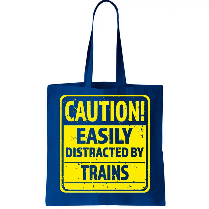 Caution Easily Distracted By Trains Tote Bag