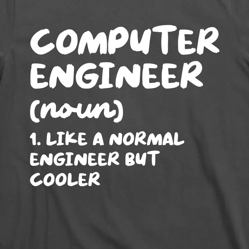 Computer Engineer Definition Funny Engineering T-Shirt