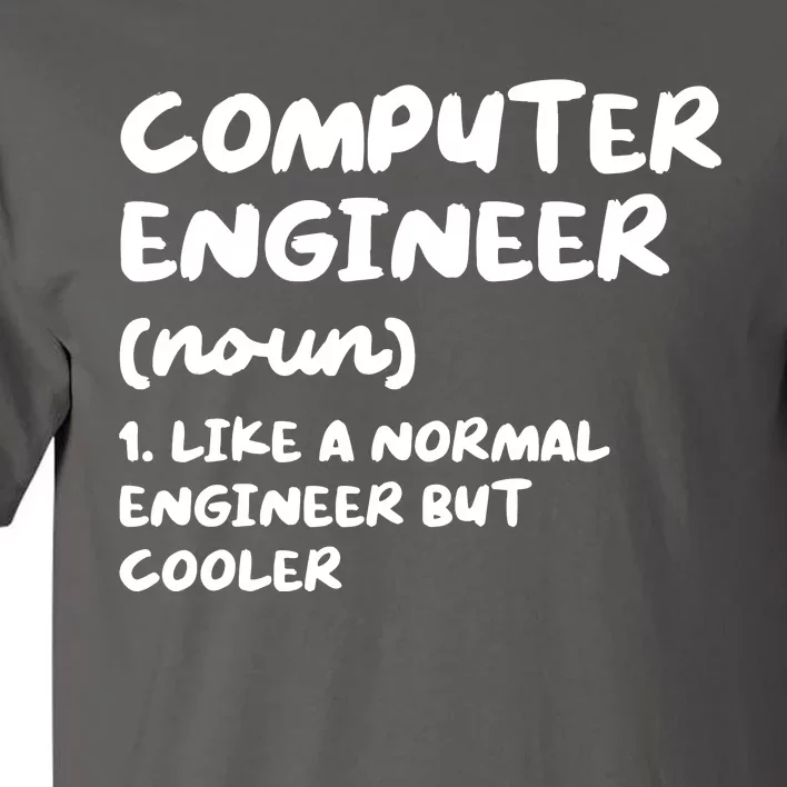 Computer Engineer Definition Funny Engineering Tall T-Shirt