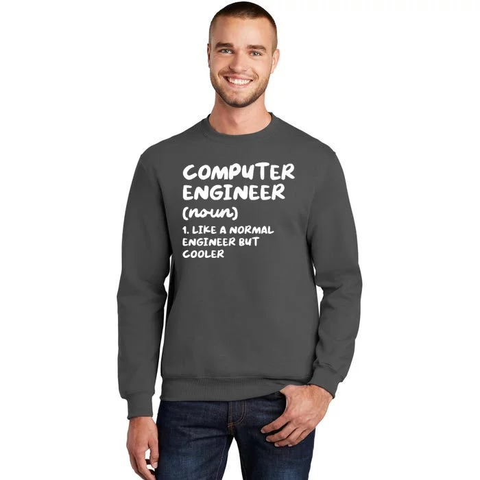 Computer Engineer Definition Funny Engineering Tall Sweatshirt