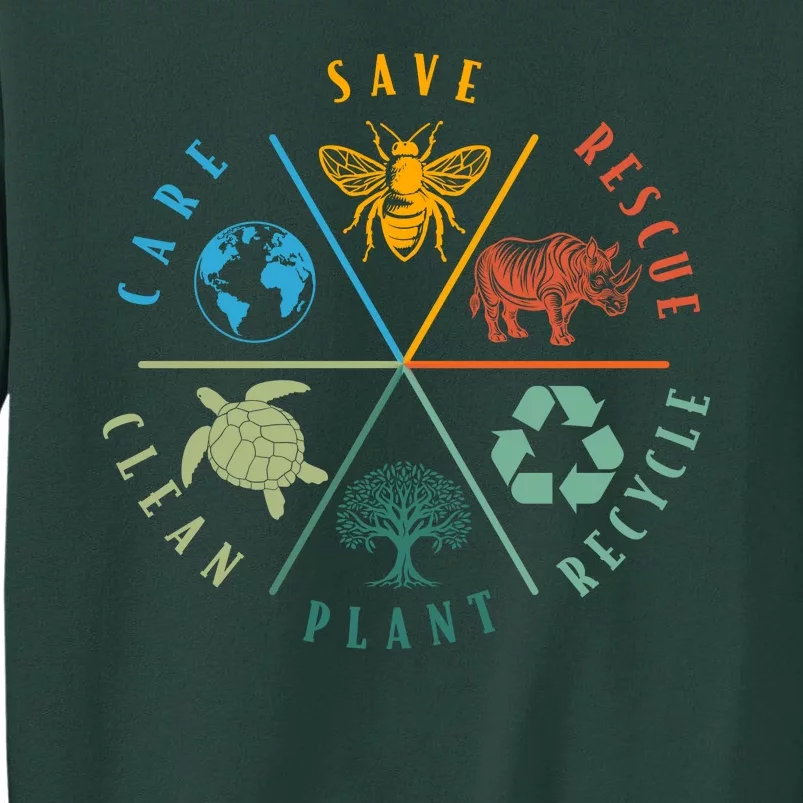 Celebrate Earth Day Save Rescue Recycle Plant Clean Care Tall Sweatshirt