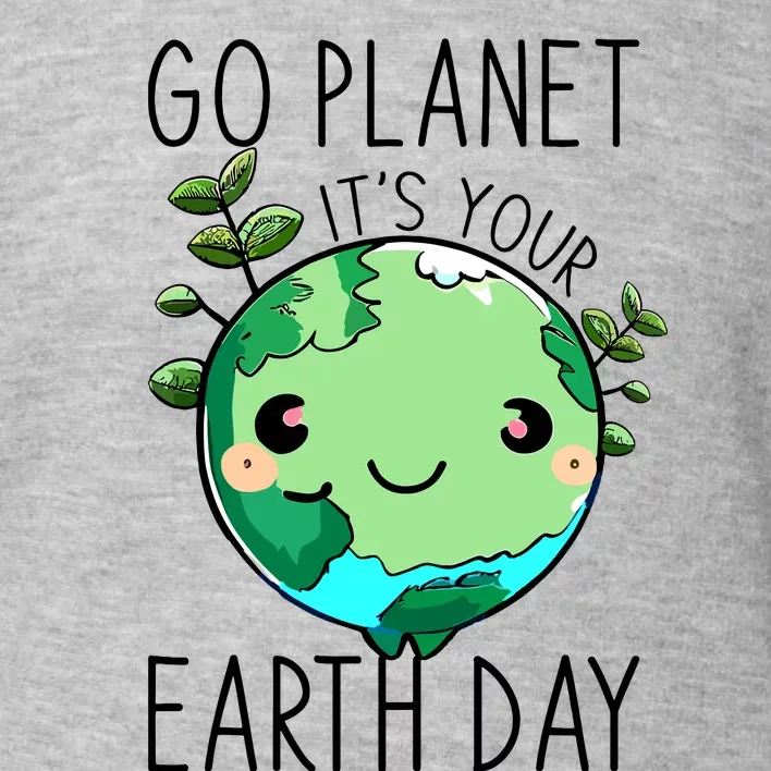 Cute Earth Day Go Planet Earth Day Toddler Sweatshirt