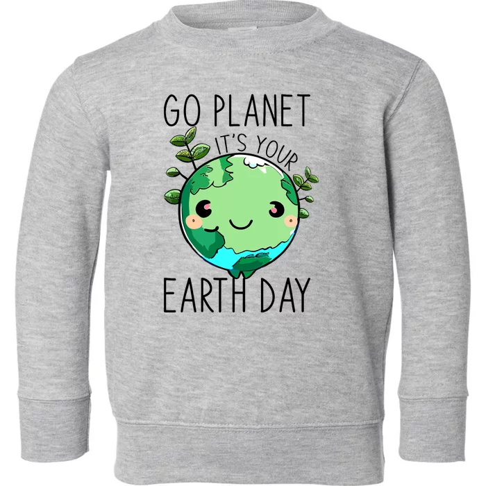 Cute Earth Day Go Planet Earth Day Toddler Sweatshirt