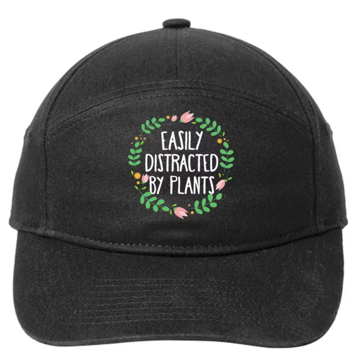 Cute Easily Distracted By Plants Gardening Gift 7-Panel Snapback Hat