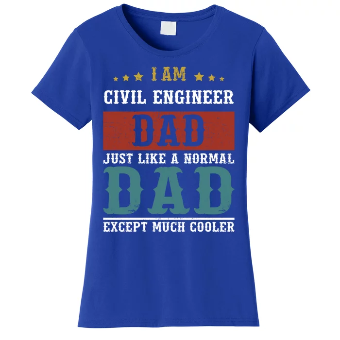 Civil Engineer Dad Fathers Day Daddy Gift Women's T-Shirt