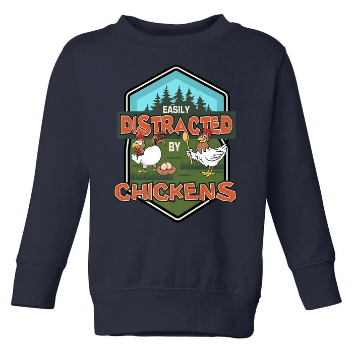 Chicken Easily Distracted By Chickens Poultry Farmer Farm Toddler Sweatshirt