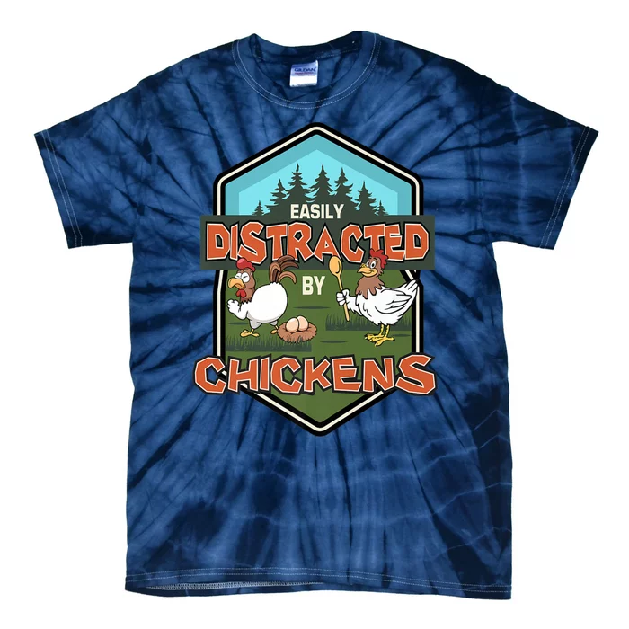 Chicken Easily Distracted By Chickens Poultry Farmer Farm Tie-Dye T-Shirt