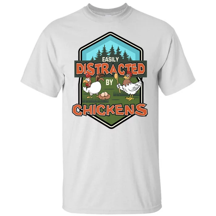 Chicken Easily Distracted By Chickens Poultry Farmer Farm Tall T-Shirt