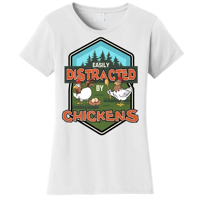 Chicken Easily Distracted By Chickens Poultry Farmer Farm Women's T-Shirt