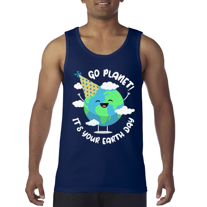 Cute Earth Day Go Planet Its Your Earth Day Tank Top