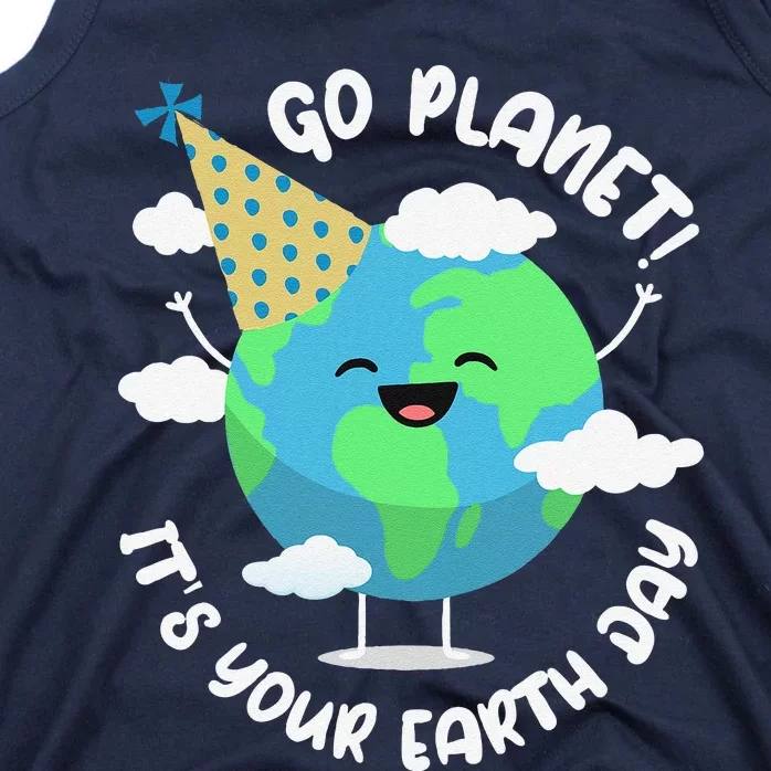 Cute Earth Day Go Planet Its Your Earth Day Tank Top