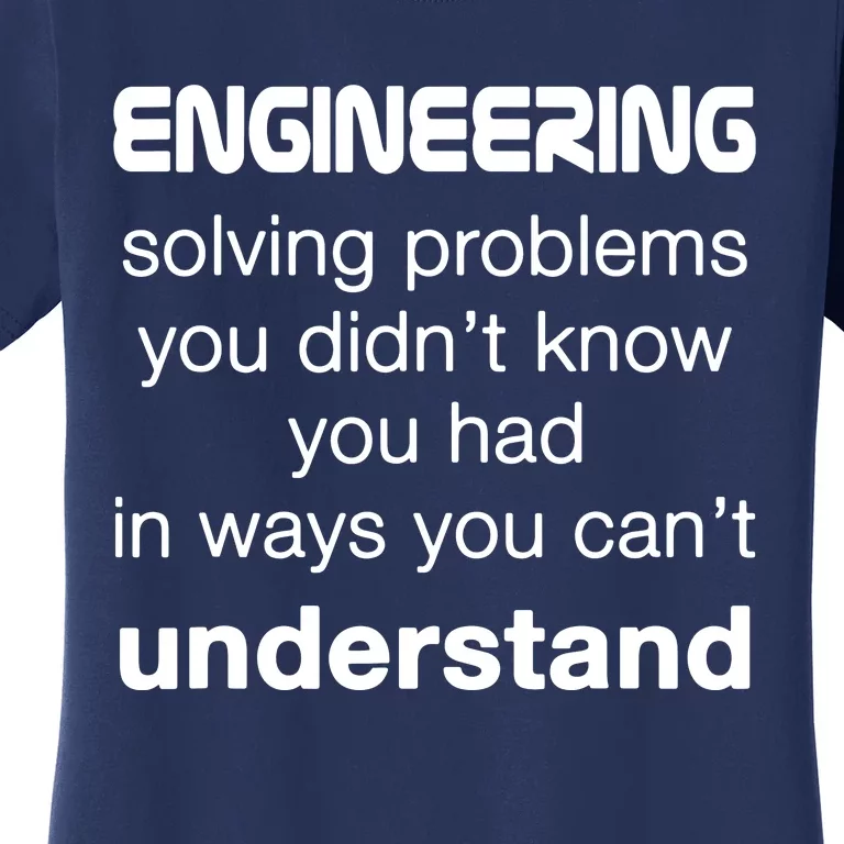 Cool Engineer Engineering About Solving Problems Women's T-Shirt