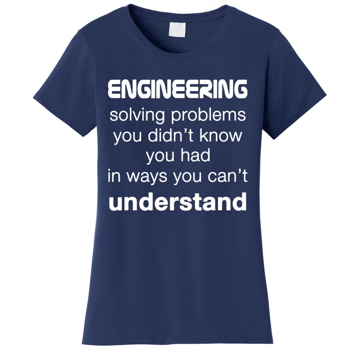 Cool Engineer Engineering About Solving Problems Women's T-Shirt