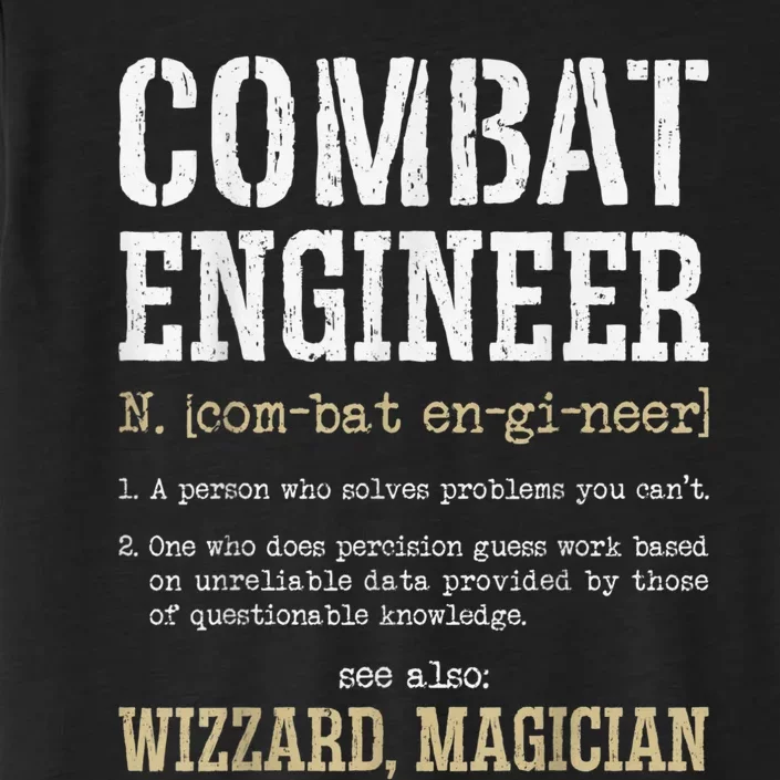 Combat Engineer Funny Engineering Dictionary Term Definition ChromaSoft Performance T-Shirt