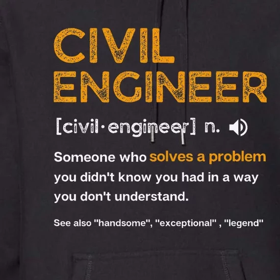 Civil Engineer Funny Definition Engineering Premium Hoodie