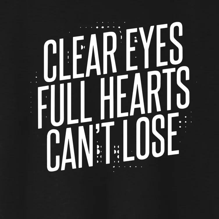 Clear Eyes Full Hearts CanT Lose Women's Crop Top Tee