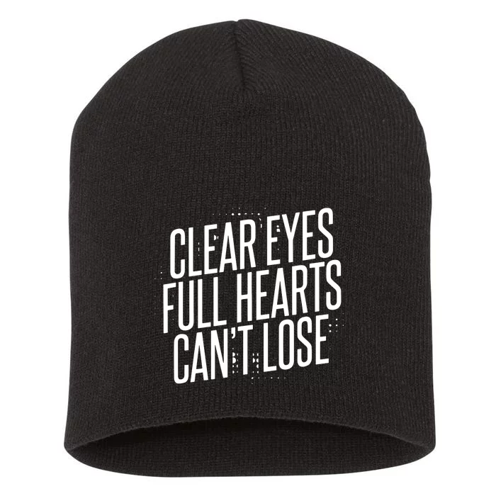 Clear Eyes Full Hearts CanT Lose Short Acrylic Beanie