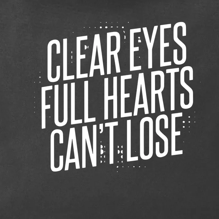 Clear Eyes Full Hearts CanT Lose Zip Tote Bag