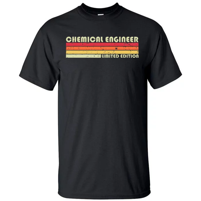 CHEMICAL ENGINEER Funny Job Title Profession Birthday Worker Tall T-Shirt