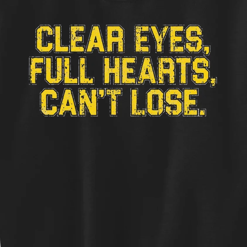 Clear Eyes Full Hearts Can't Lose Funny Sayings Kids Sweatshirt