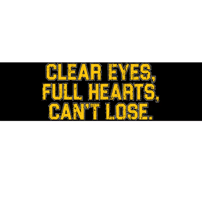 Clear Eyes Full Hearts Can&39;T Lose Bumper Sticker