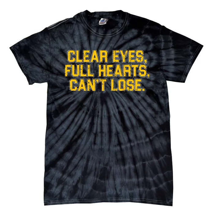 Clear Eyes Full Hearts Can&39;T Lose Tie-Dye T-Shirt