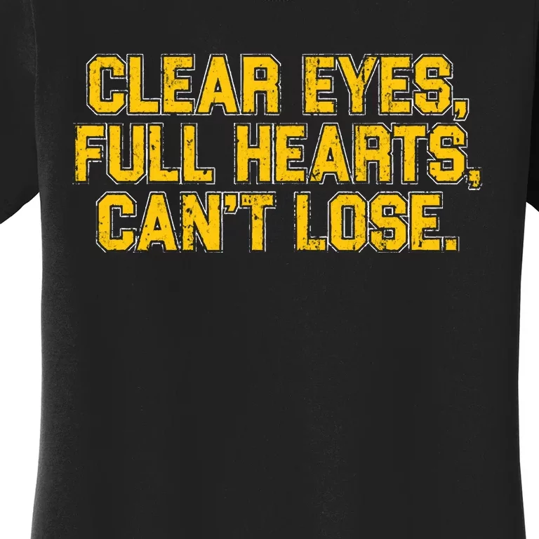 Clear Eyes Full Hearts Can&39;T Lose Women's T-Shirt